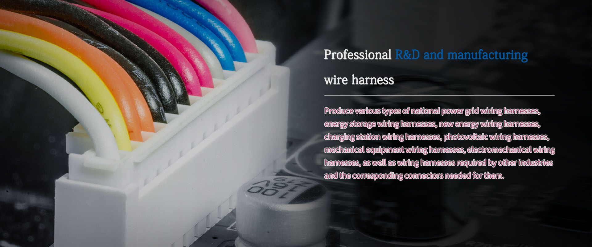 Energy storage photovoltaic wiring harness   New energy vehicle wiring harness   Meter accessory products   Cable assembly   Adapter cable   Terminals and connectors   Switches   Accessories